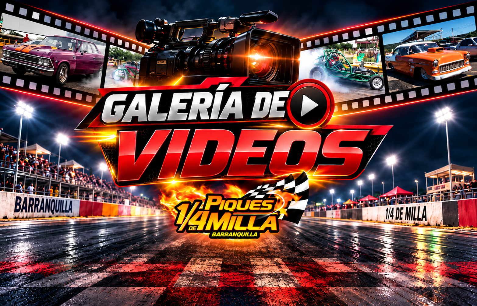 Galería de Videos - Piques 1/4 de Milla Barranquilla